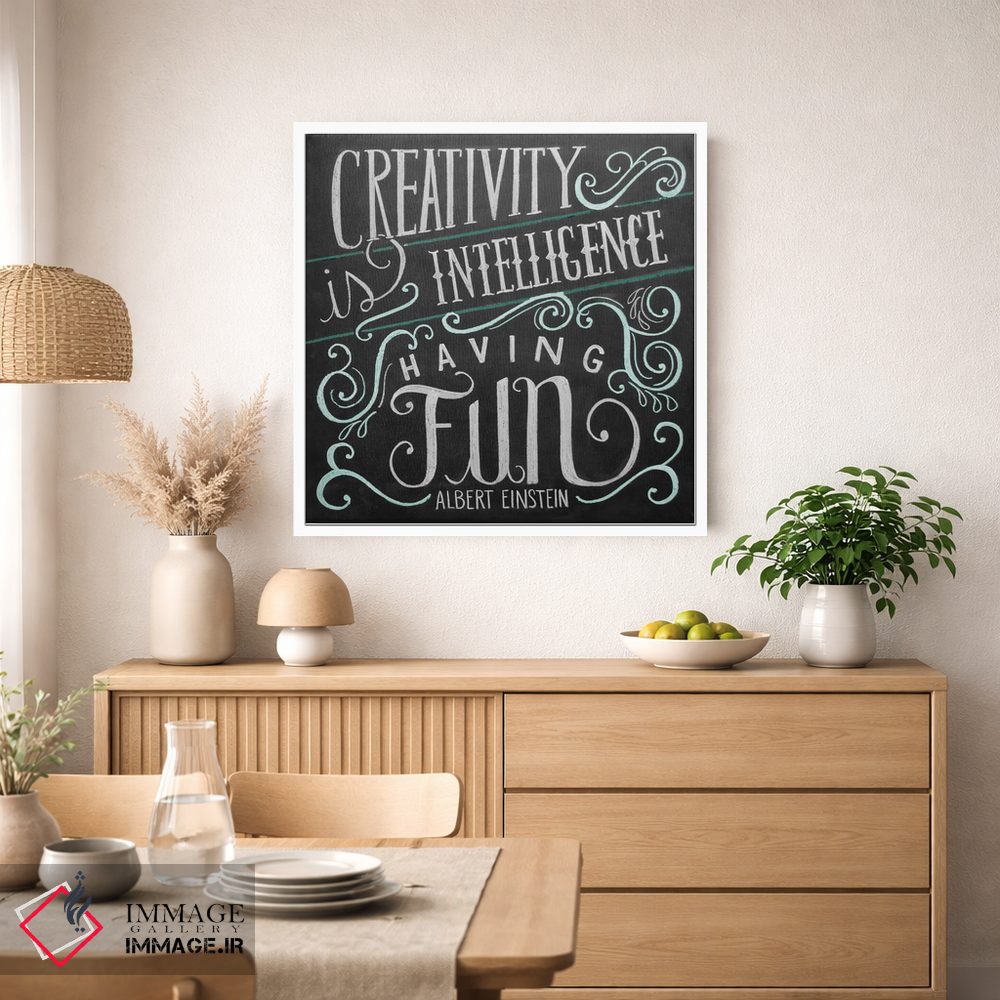 تابلو دکوراتیو خلاقیت همان هوش در حال تفریح است اثر لیلی و ول - D4W
