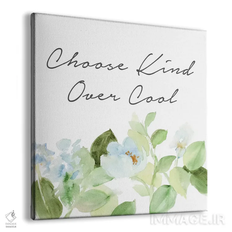 تابلو دکوراتیو "مهربانی را بر جذابیت انتخاب کن" اثر لینی لورث - نمای پرسپکتیو محصول
