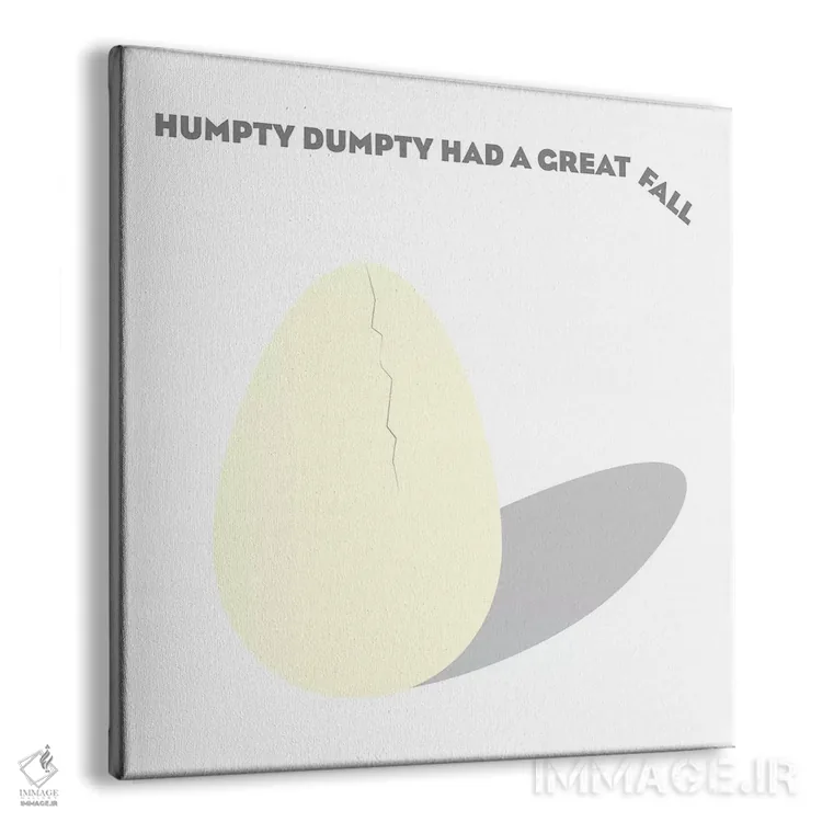 تابلو دکوراتیو همپتی دامپتی سقوط بزرگی داشت اثر فایو بای فایو کالکتیو - نمای پرسپکتیو محصول