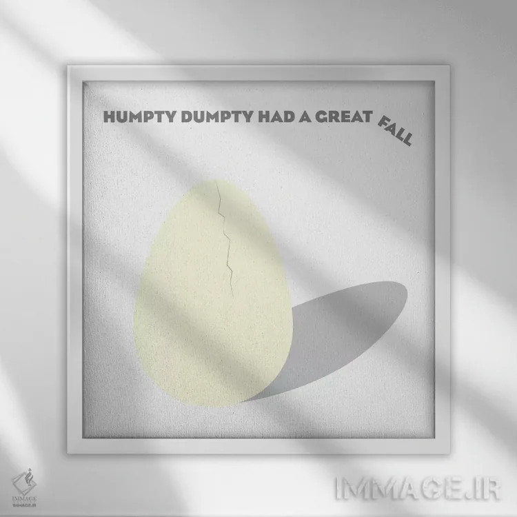 تابلو دکوراتیو همپتی دامپتی سقوط بزرگی داشت اثر فایو بای فایو کالکتیو - نمای قابدار سفید