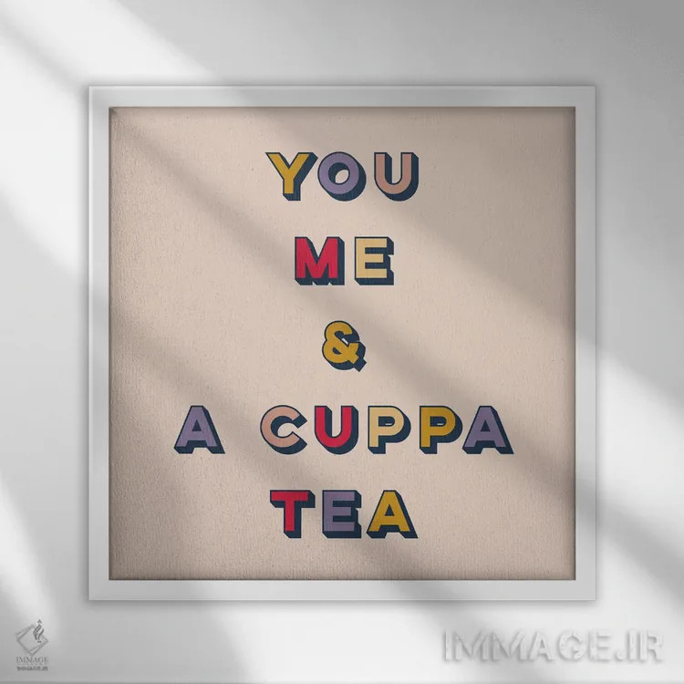 تابلو مدرن Me And A Cuppa Tea,تو، من و یک فنجان چای اثر لوسی میشل - نمای قابدار سفید