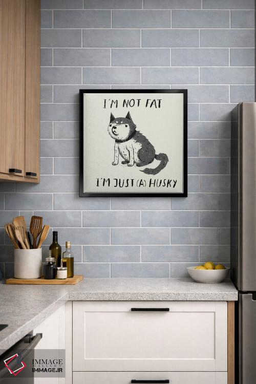 تابلو دکوراتیو چاق نیستم، فقط هاسکی ام اثر لوئیس روسکوش - D6B
