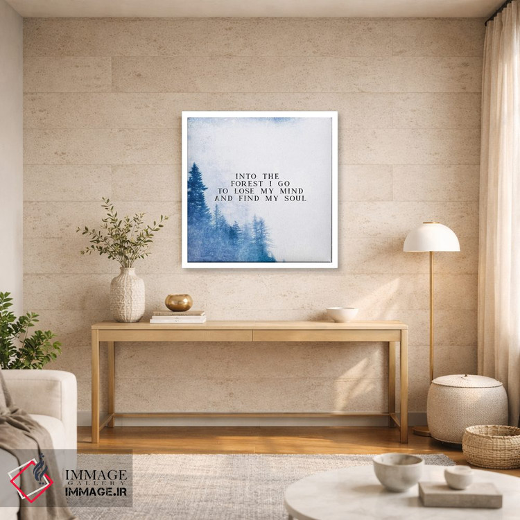 تابلو دکوراتیو به دل جنگل می روم تا ذهنم را گم کنم و روحم را بیابم اثر نیچر مجیک - D2W