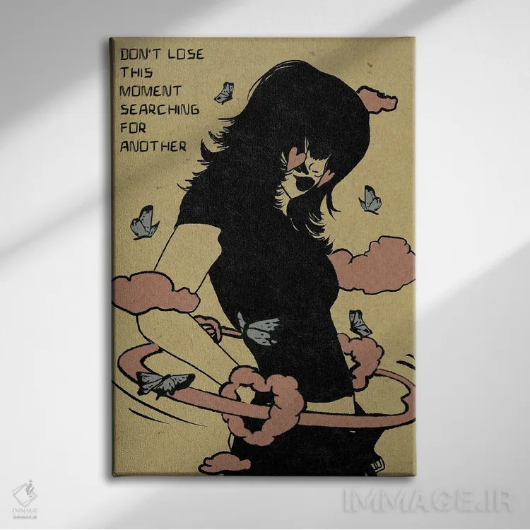تابلو دکوراتیو در جستجوی لحظه دیگر، این لحظه را از دست نده اثر ایلو ناتیکا - نمای روبهرو روی دیوار