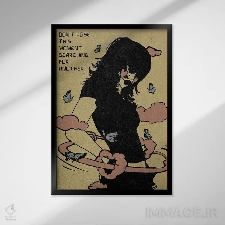 تابلو دکوراتیو در جستجوی لحظه دیگر، این لحظه را از دست نده اثر ایلو ناتیکا - نمای قابدار مشکی