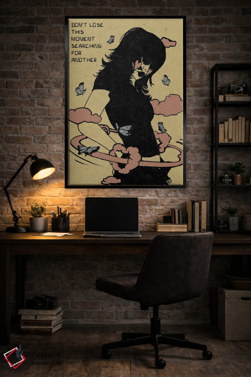 تابلو دکوراتیو در جستجوی لحظه دیگر، این لحظه را از دست نده اثر ایلو ناتیکا - D5B