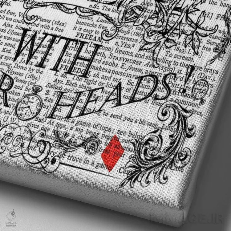 تابلو دکوراتیو آلیس در سرزمین عجایب "ملکه دل ها / سرشان را بزن!" اثر این د فریم شاپ - نمای نزدیک بافت بوم