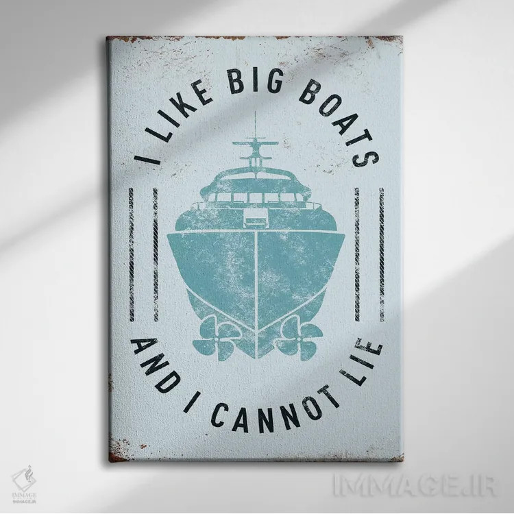 تابلو دکوراتیو من کشتی های بزرگ را دوست دارم اثر جی جی براندو - نمای روبهرو روی دیوار