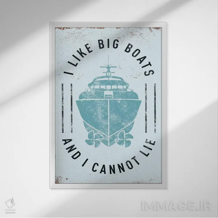تابلو دکوراتیو من کشتی های بزرگ را دوست دارم اثر جی جی براندو - نمای قابدار سفید