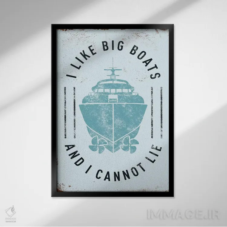 تابلو دکوراتیو من کشتی های بزرگ را دوست دارم اثر جی جی براندو - نمای قابدار مشکی