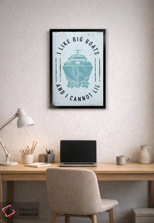 تابلو دکوراتیو من کشتی های بزرگ را دوست دارم اثر جی جی براندو - D2B
