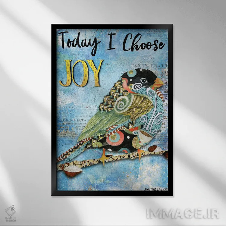 تابلو دکوراتیو امروز شادی را انتخاب می کنم اثر جنیفر لمباین - نمای قابدار مشکی