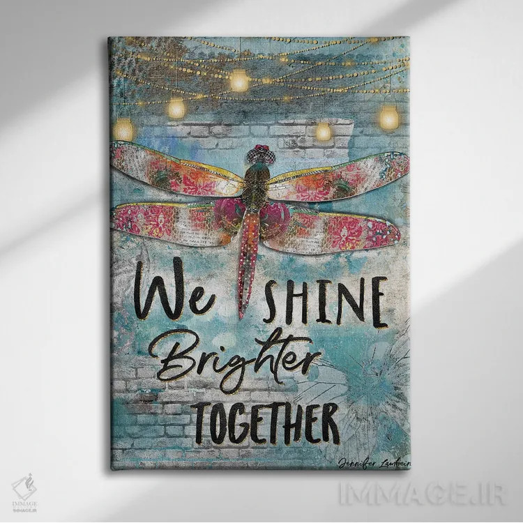 تابلو دکوراتیو ما با هم درخشان تر می شویم اثر جنیفر لمباین - نمای روبهرو روی دیوار