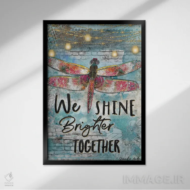 تابلو دکوراتیو ما با هم درخشان تر می شویم اثر جنیفر لمباین - نمای قابدار مشکی