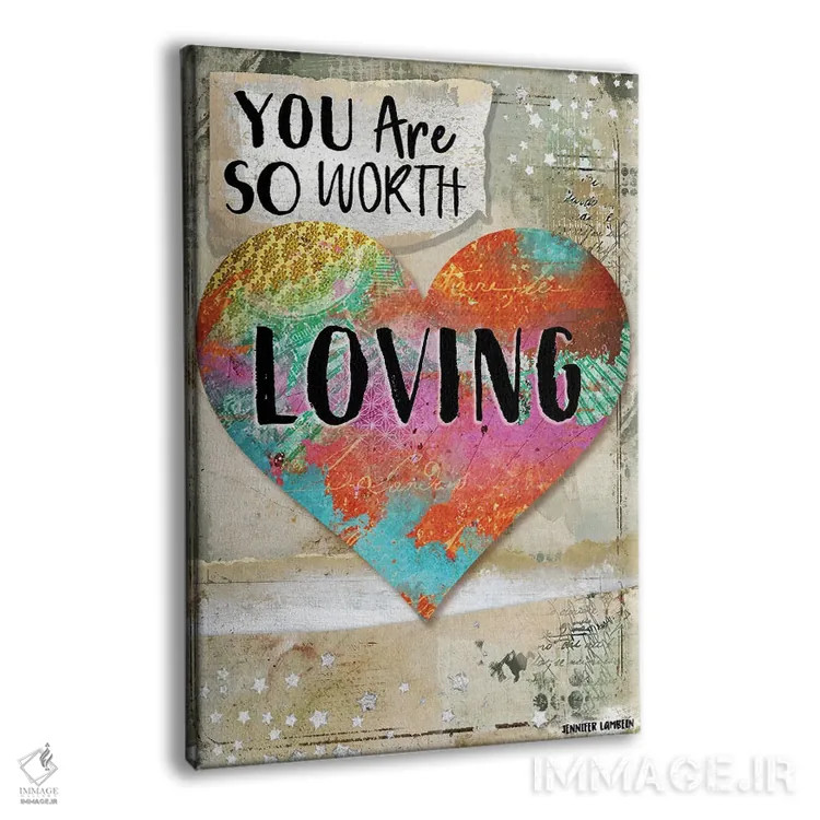 تابلو دکوراتیو تو ارزش دوست داشته شدن را داری اثر جنیفر لمباین - نمای پرسپکتیو محصول