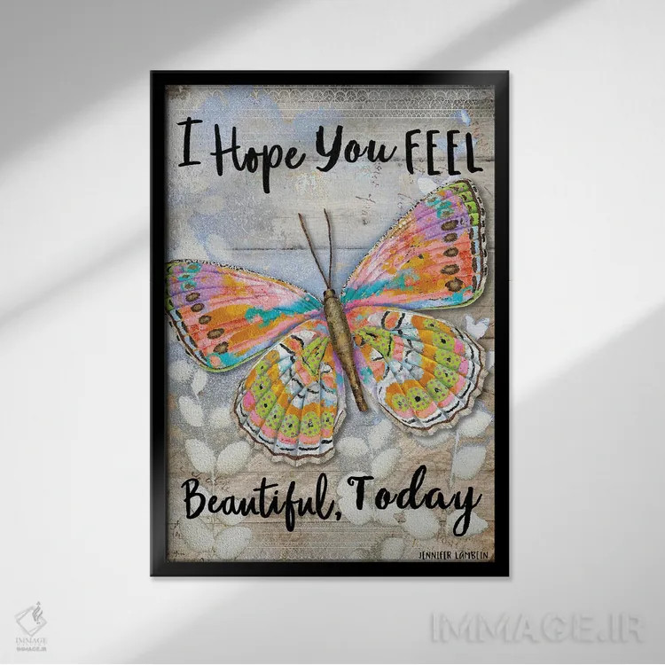 تابلو دکوراتیو امیدوارم امروز حس زیبایی داشته باشی اثر جنیفر لمباین - نمای قابدار مشکی
