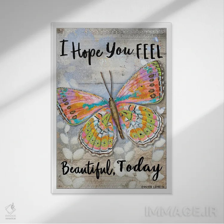 تابلو دکوراتیو امیدوارم امروز حس زیبایی داشته باشی اثر جنیفر لمباین - نمای قابدار سفید