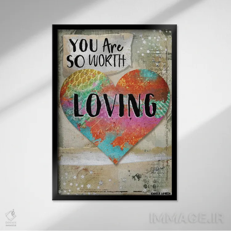 تابلو دکوراتیو تو ارزش دوست داشته شدن را داری اثر جنیفر لمباین - نمای قابدار مشکی