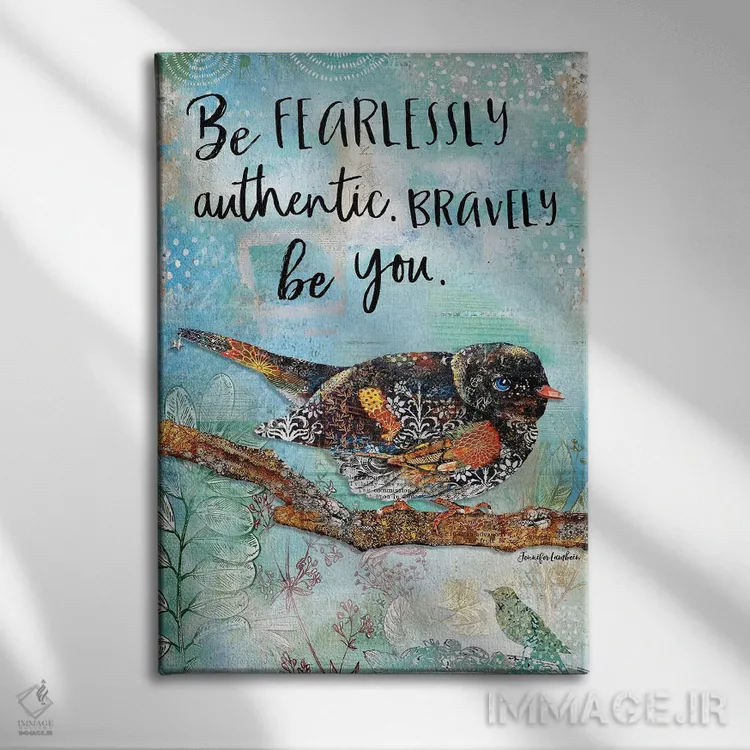 تابلو دکوراتیو بی واهمه خود واقعی ات باش اثر جنیفر لمباین - نمای روبهرو روی دیوار