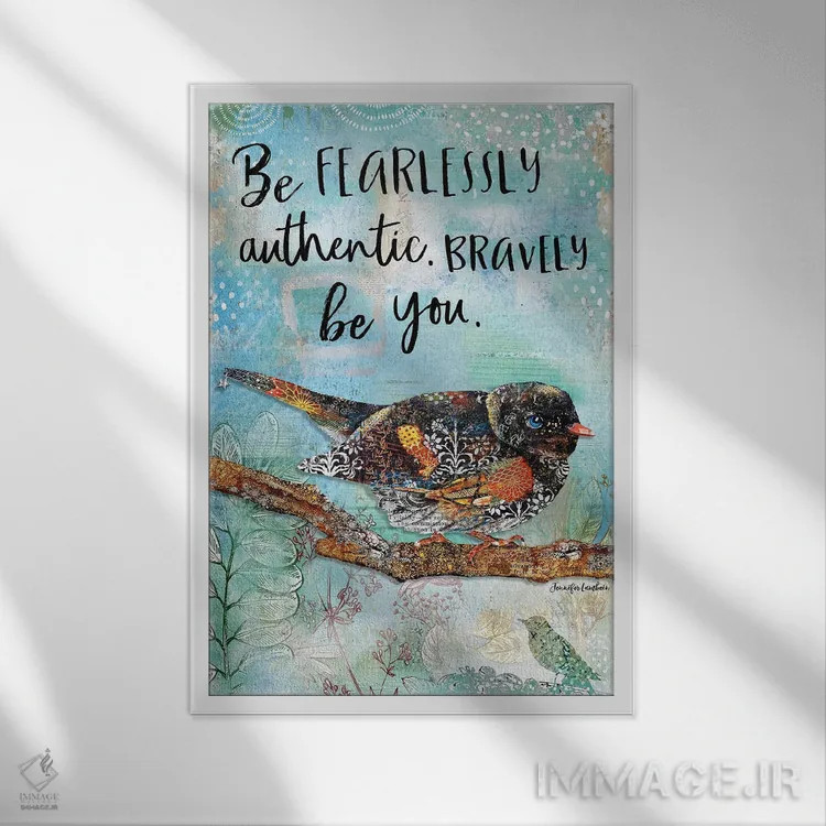 تابلو دکوراتیو بی واهمه خود واقعی ات باش اثر جنیفر لمباین - نمای قابدار سفید