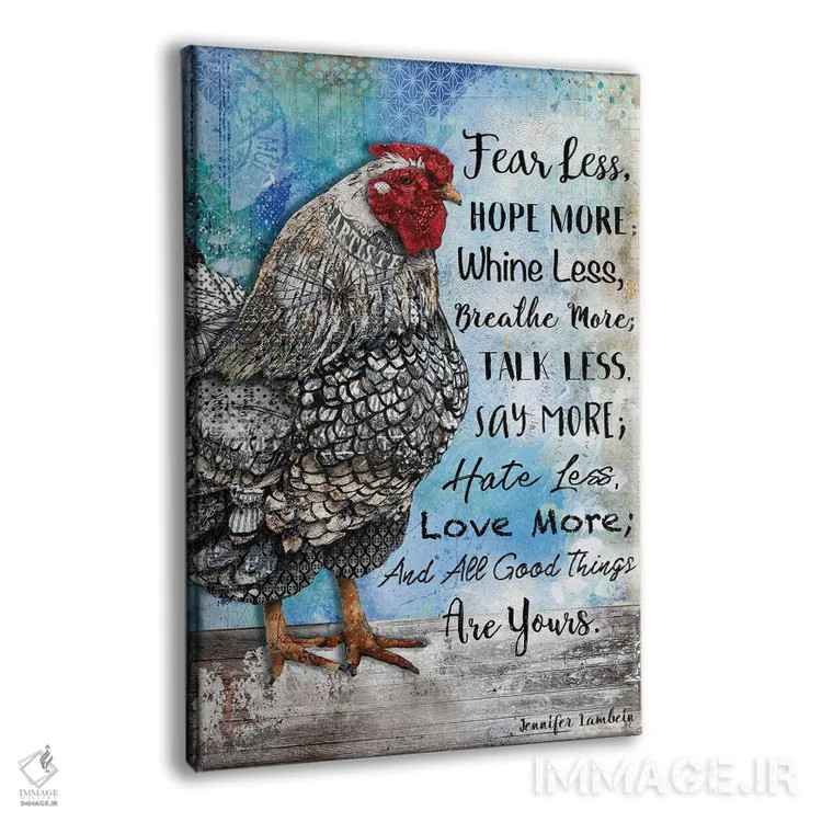 تابلو دکوراتیو کمتر بترس و بیشتر امید داشته باش مرغ اثر جنیفر لمباین - نمای پرسپکتیو محصول