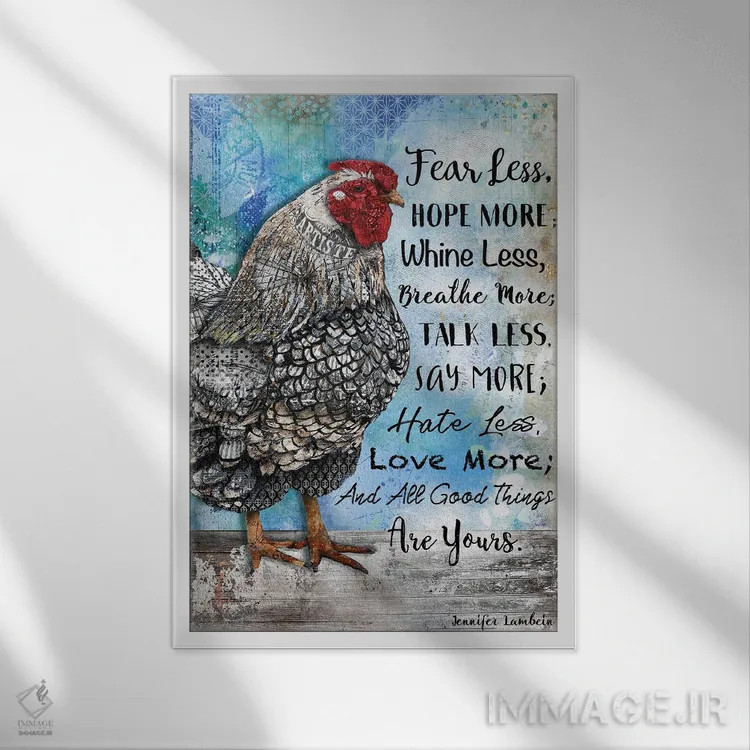 تابلو دکوراتیو کمتر بترس و بیشتر امید داشته باش مرغ اثر جنیفر لمباین - نمای قابدار سفید