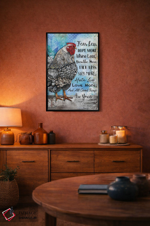 تابلو دکوراتیو کمتر بترس و بیشتر امید داشته باش مرغ اثر جنیفر لمباین - D5B