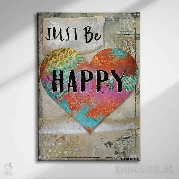 تابلو دکوراتیو فقط خوشحال باش اثر جنیفر لمباین - نمای روبهرو روی دیوار