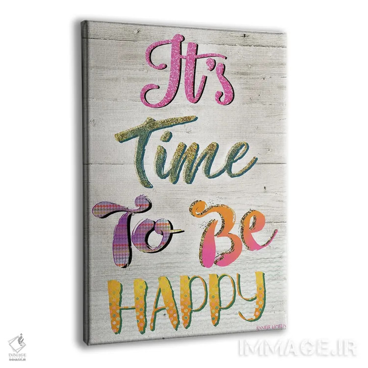 تابلو دکوراتیو وقتشه که خوشحال باشی اثر جنیفر لمباین - نمای پرسپکتیو محصول