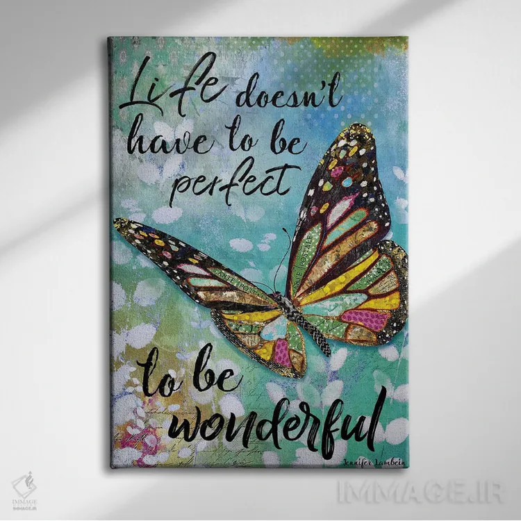 تابلو دکوراتیو زندگی لازم نیست کامل باشد اثر جنیفر لمباین - نمای روبهرو روی دیوار