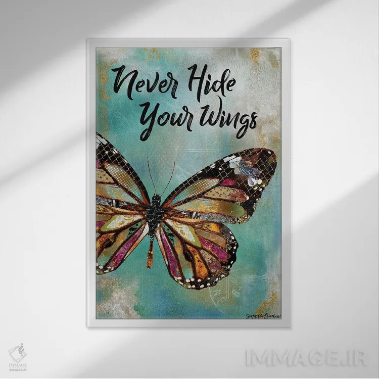 تابلو دکوراتیو هرگز بال هایت را پنهان نکن اثر جنیفر لمباین - نمای قابدار سفید
