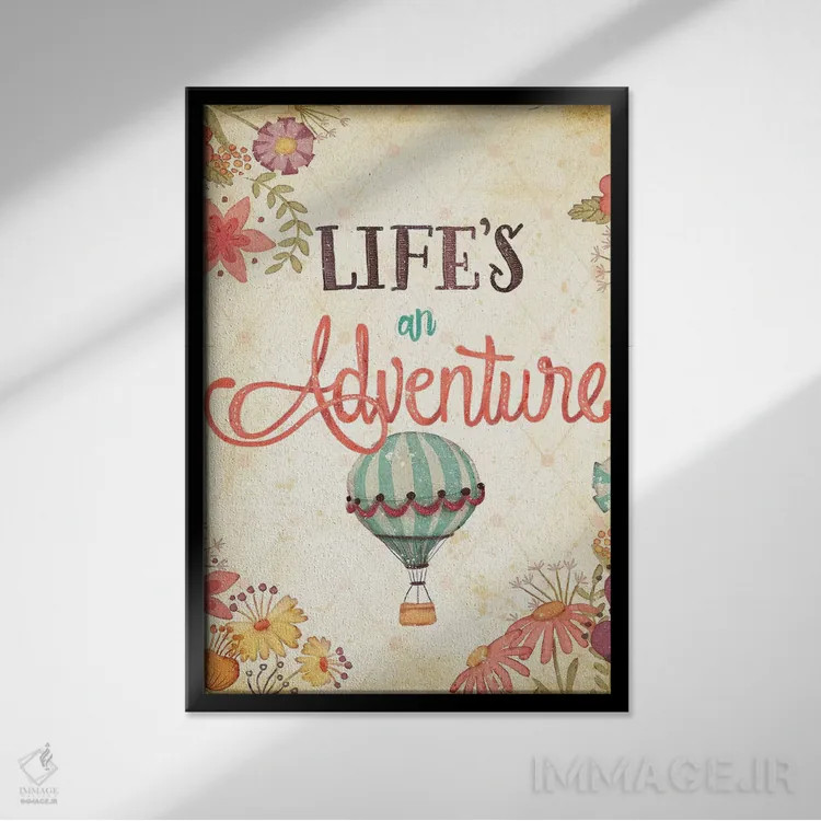 تابلو دکوراتیو از ماجراجویی های زندگی لذت ببر اول اثر جوزفینا - نمای قابدار مشکی