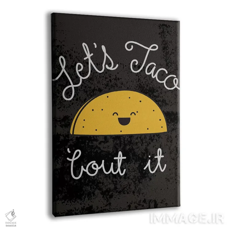 تابلو دکوراتیو درباره تاکو صحبت کن I اثر جسیکا ویبل - نمای پرسپکتیو محصول