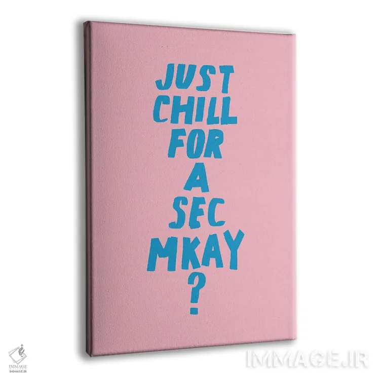 تابلو دکوراتیو فقط یک لحظه آرام باش اثر جولیا والک - نمای پرسپکتیو محصول