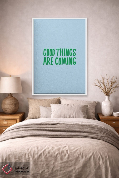 تابلو دکوراتیو اتفاقات خوب در راه است اثر جولیا والک - D1W