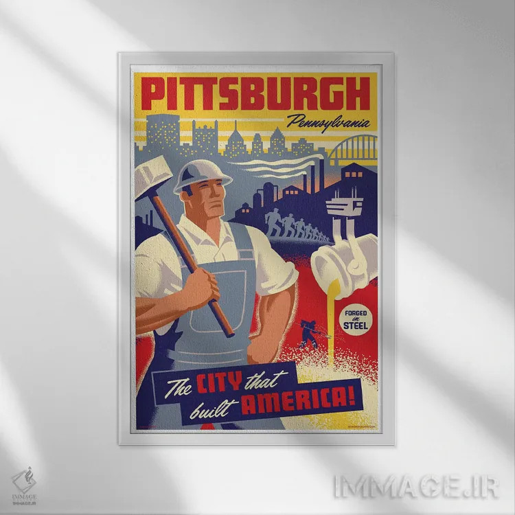 تابلو دکوراتیو پوستر سفر کارگر فولاد پیتزبورگ اثر جیم زانیسر - نمای قابدار سفید