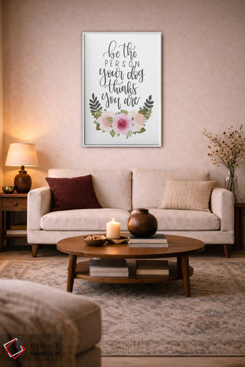 تابلو دکوراتیو همان کسی باش که سگت فکر می کند هستی اثر کیتی برایانت - D2W