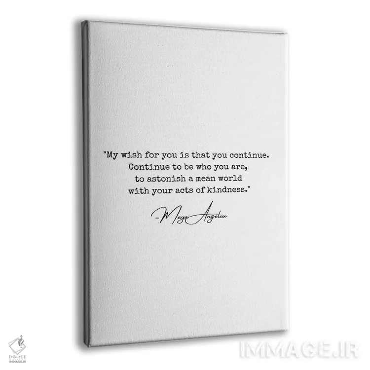 تابلو دکوراتیو نقل قول مایا آنجلو: "آرزوی من برای تو" اثر خارین هینز - نمای پرسپکتیو محصول
