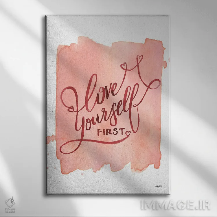 تابلو دکوراتیو اول خودت را دوست داشته باش اثر کلسی مک نت - نمای روبهرو روی دیوار