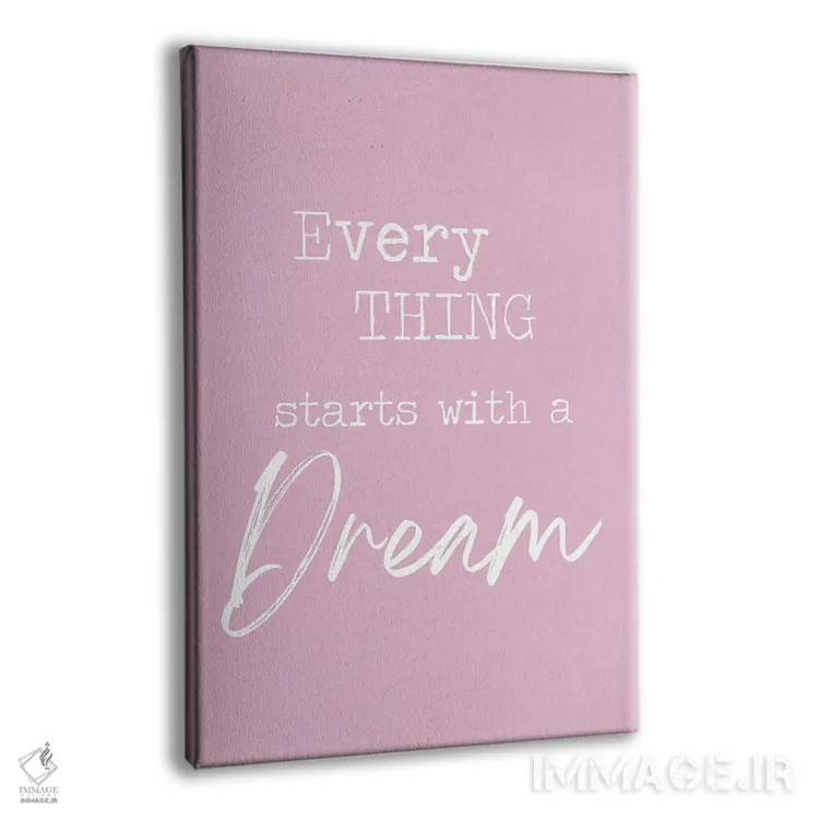 تابلو مدرن همه چیز با یک رویا آغاز می شود اثر لولا بیژو و کمپانی - نمای پرسپکتیو محصول