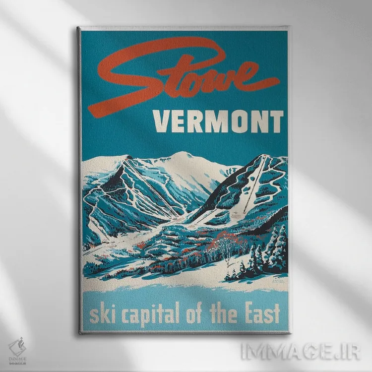 تابلو دکوراتیو Vermont: Ski Capital Of The East,استو، ورمانت: پایتخت اسکی شرق آمریکا - نمای روبهرو روی دیوار