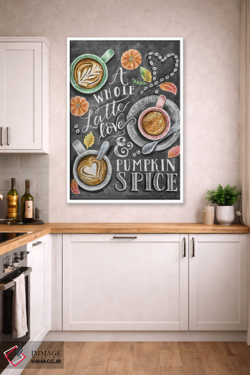 تابلو دکوراتیو کلی عشق و لاته ادویه کدوحلوایی اثر لیلی و ول - D5W