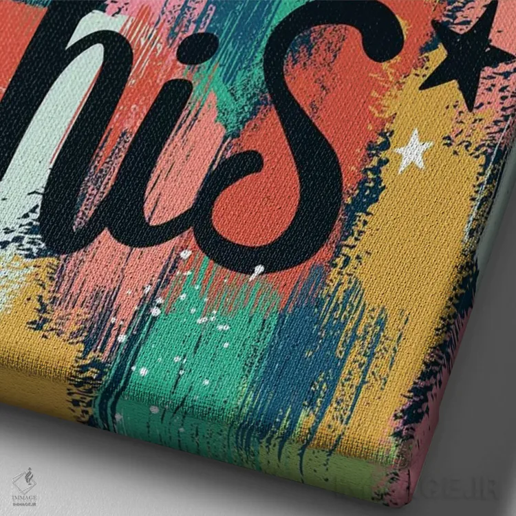 تابلو دکوراتیو هرروزه با سخنان پرانرژی ۱ اثر لیزا وایت باتن - نمای نزدیک بافت بوم