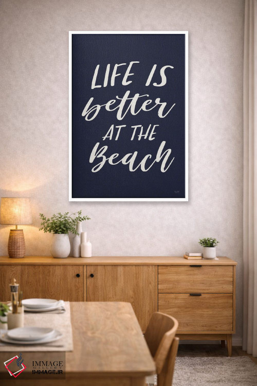 تابلو دکوراتیو همه چیز در ساحل بهتر است اثر لوکس + می دیزاینز - D3W