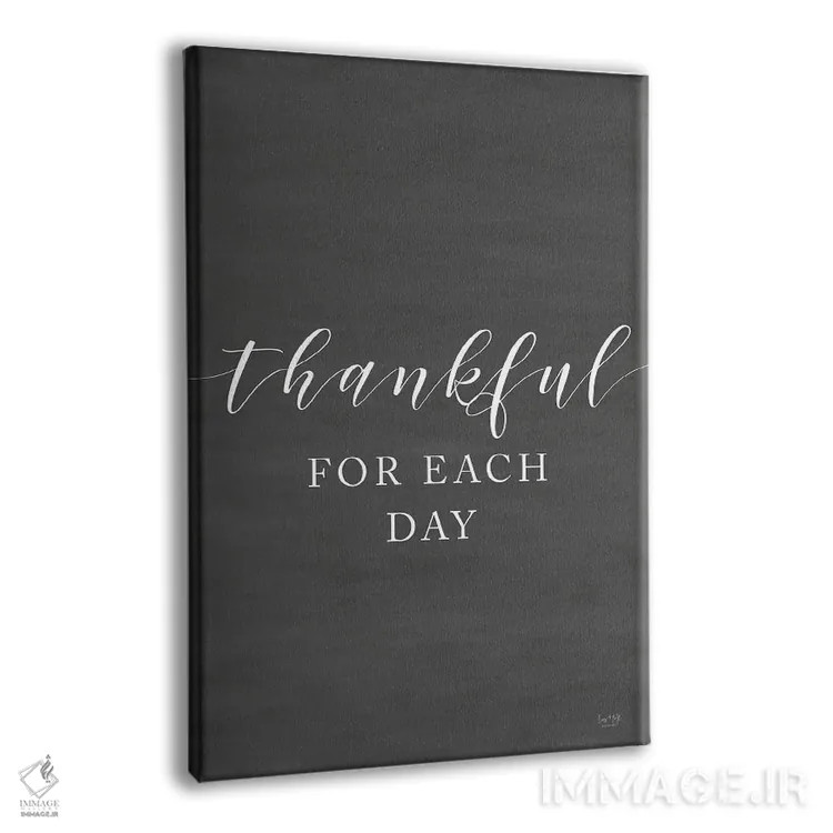 تابلو دکوراتیو قدردان هر روز بودن اثر لوکس + می دیزاینز - نمای پرسپکتیو محصول
