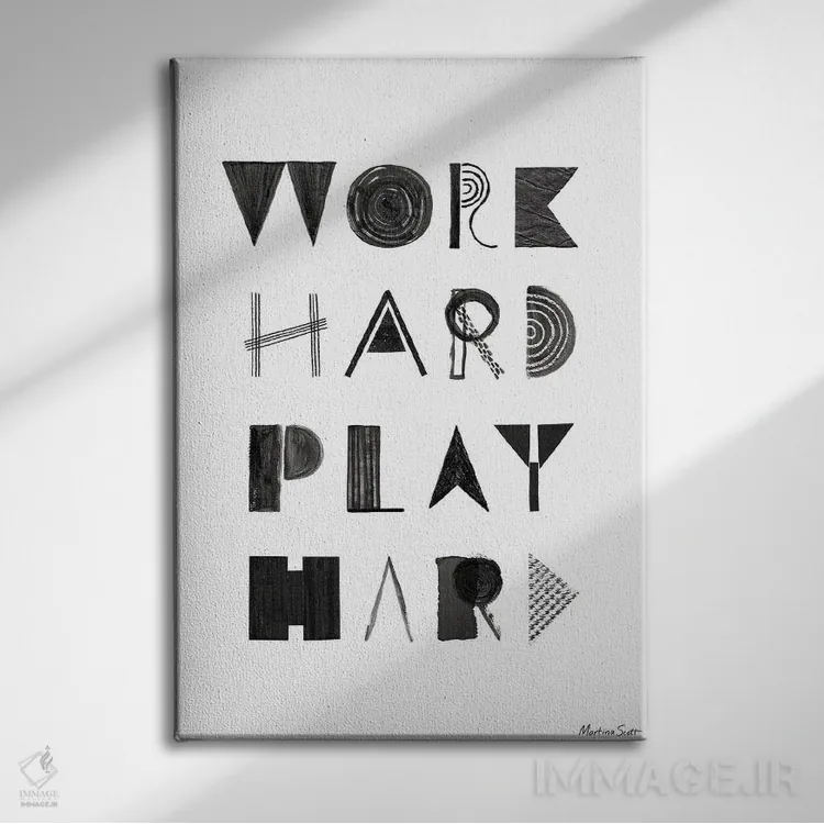 تابلو مینیمال سخت کار کن، حسابی خوش بگذرون اثر مارتینا اسکات - نمای روبهرو روی دیوار
