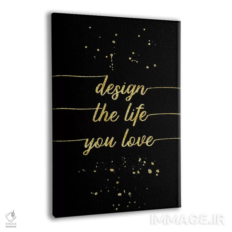 تابلو دکوراتیو طلایی؛ زندگی ای را که دوست داری طراحی کن اثر ملانی ویولا - نمای پرسپکتیو محصول