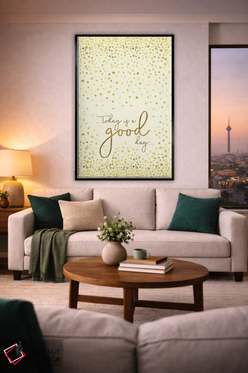 تابلو دکوراتیو امروز روز خوبی است اثر ملانی ویولا - D2B