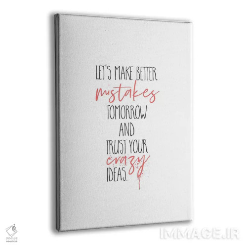 تابلو دکوراتیو فردا اشتباهات بهتری مرتکب شو اثر ملانی ویولا - نمای پرسپکتیو محصول