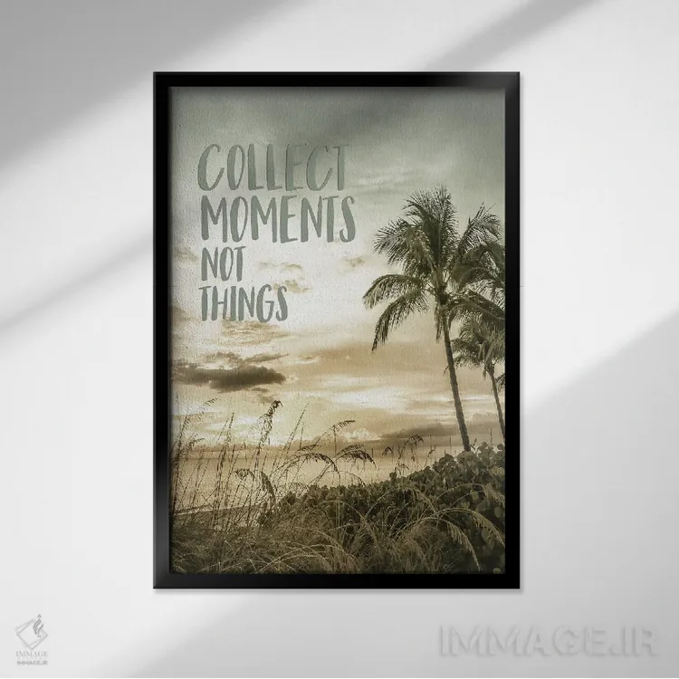 تابلو دکوراتیو لحظه ها را جمع کن نه اشیاء را | غروب آفتاب اثر ملانی ویولا - نمای قابدار مشکی